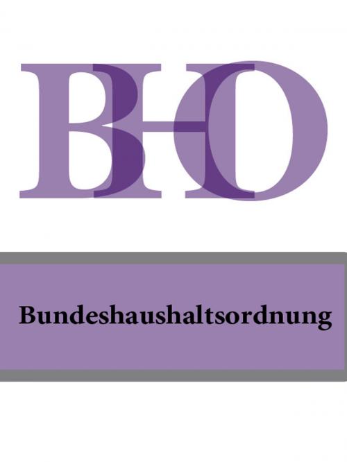 Cover of the book Bundeshaushaltsordnung - BHO by Deutschland, Publisher "Prospekt"