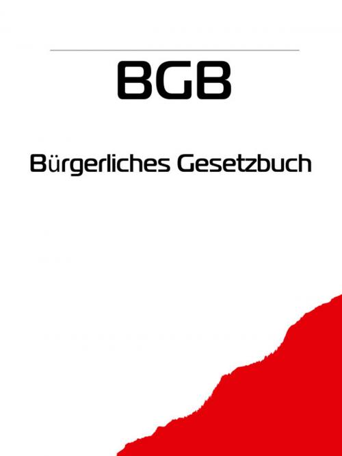 Cover of the book Bürgerliches Gesetzbuch - BGB by Deutschland, Publisher "Prospekt"