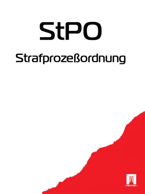 Cover of the book Strafprozeßordnung - StPO by Deutschland, Publisher "Prospekt"