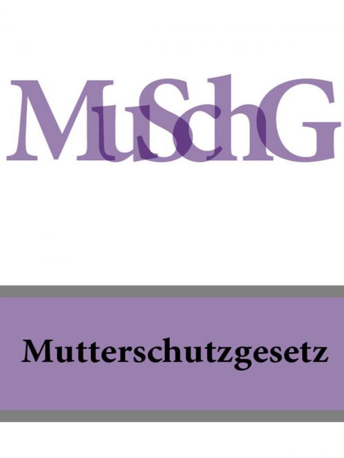 Cover of the book Mutterschutzgesetz - MuSchG by Deutschland, Publisher "Prospekt"