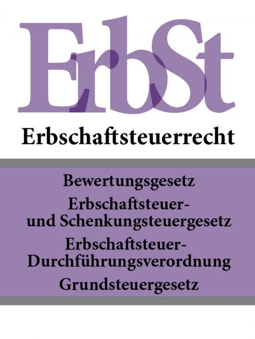Cover of the book Erbschaftsteuerrecht - ErbSt by Deutschland, Publisher "Prospekt"
