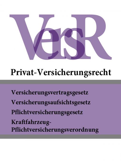 Cover of the book Privat-Versicherungsrecht - VersR by Deutschland, Publisher "Prospekt"