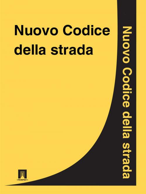 Cover of the book Nuovo Codice della strada by Italia, Publisher "Prospekt"