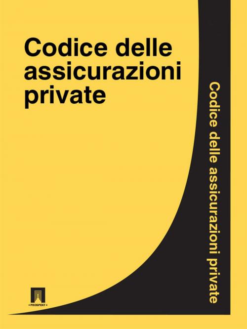 Cover of the book Codice delle assicurazioni private by Italia, Publisher "Prospekt"