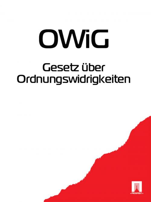 Cover of the book Gesetz uber Ordnungswidrigkeiten OWiG by Deutschland, Publisher "Prospekt"