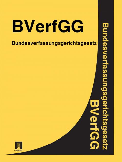 Cover of the book Bundesverfassungsgerichtsgesetz -BVerfGG by Deutschland, Publisher "Prospekt"