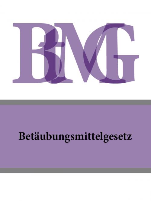 Cover of the book Betäubungsmittelgesetz - BtMG by Deutschland, Publisher "Prospekt"