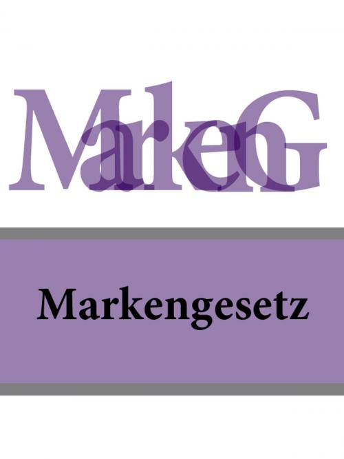 Cover of the book Markengesetz - MarkenG by Deutschland, Publisher "Prospekt"