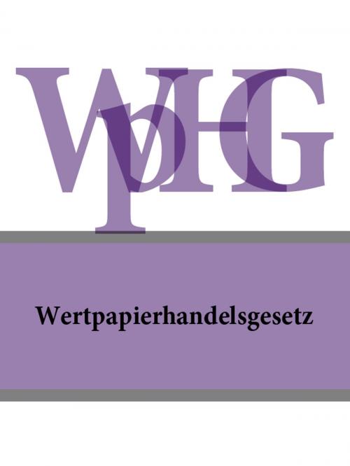 Cover of the book Wertpapierhandelsgesetz - WpHG by Deutschland, Publisher "Prospekt"
