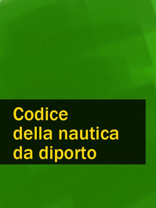 Cover of the book Codice della nautica da diporto by Italia, Publisher "Prospekt"