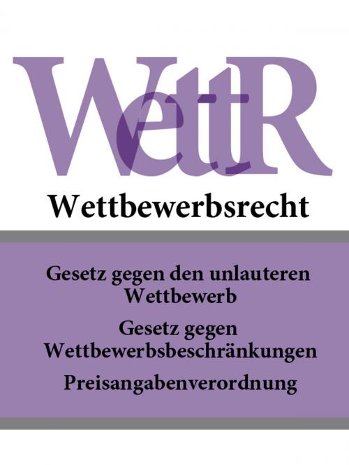 Cover of the book Wettbewerbsrecht - WettR by Deutschland, Publisher "Prospekt"