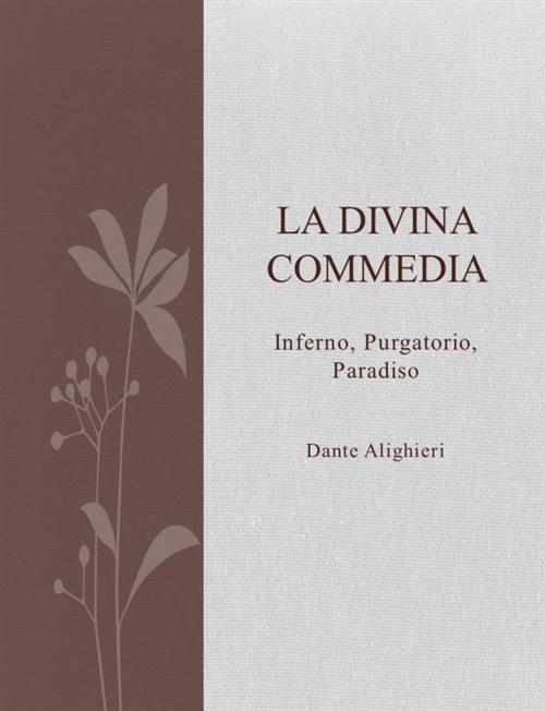 Cover of the book La divina commedia by Dante Alighieri, Dante Alighieri