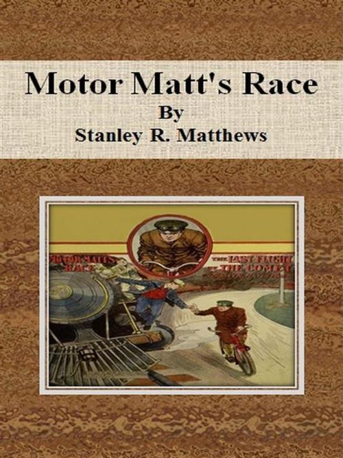Cover of the book Motor Matt's Race by Stanley R. Matthews, Stanley R. Matthews