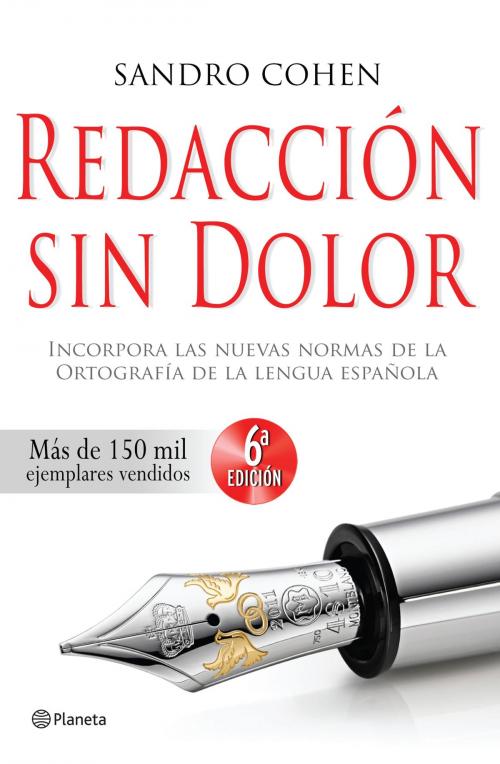 Cover of the book Redacción sin dolor by Sandro Cohen, Grupo Planeta - México