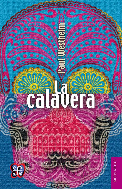 Cover of the book La calavera by Paul Westheim, Fondo de Cultura Económica