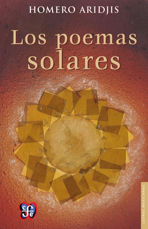 Cover of the book Los poemas solares by Homero Aridjis, Fondo de Cultura Económica