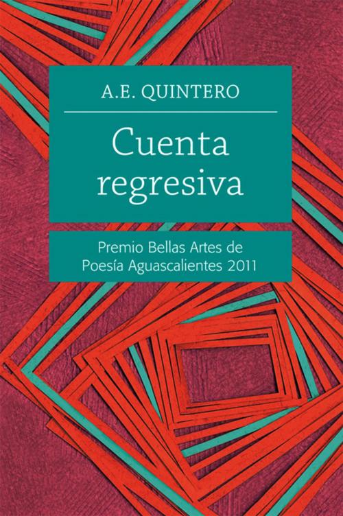 Cover of the book Cuenta regresiva by A. E. Quintero, Ediciones Era