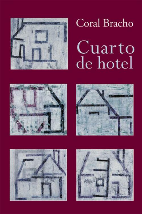 Cover of the book Cuarto de hotel by Coral Bracho, Cuarto de hotel, Ediciones Era