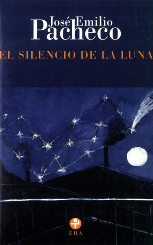 Cover of the book El silencio de la Luna by José Emilio Pacheco, Ediciones Era