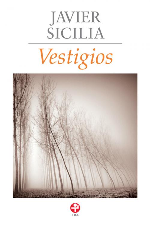 Cover of the book Vestigios by Javier Sicilia, Ediciones Era
