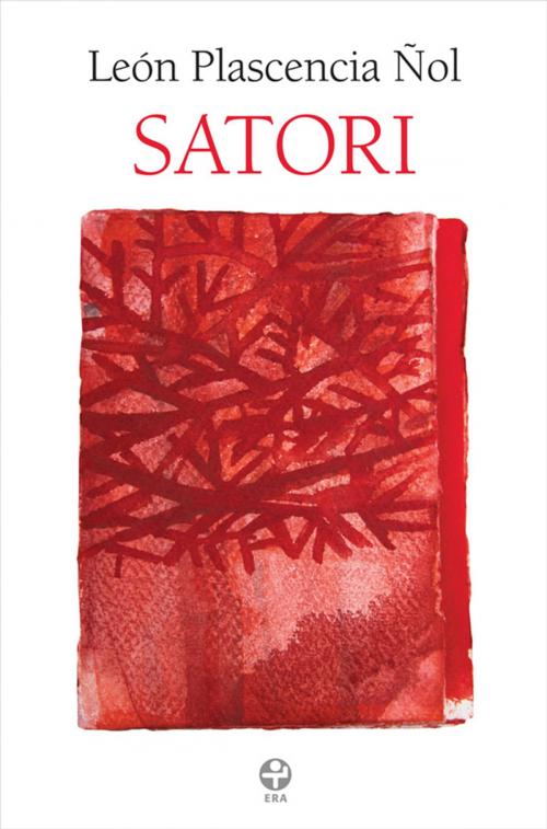 Cover of the book Satori by León Plascencia Ñol, Ediciones Era S.A. de C.V.