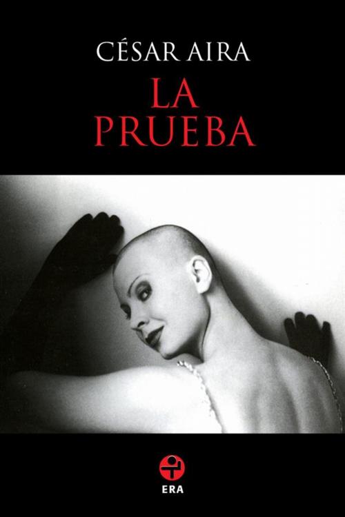 Cover of the book La prueba by César Aira, Ediciones Era S.A. de C.V.