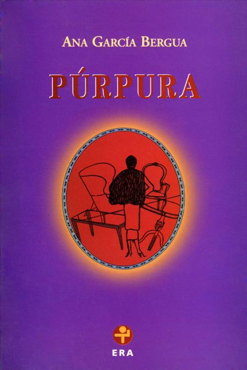 Cover of the book Púrpura by Ana García Bergua, Ediciones Era S.A. de C.V.