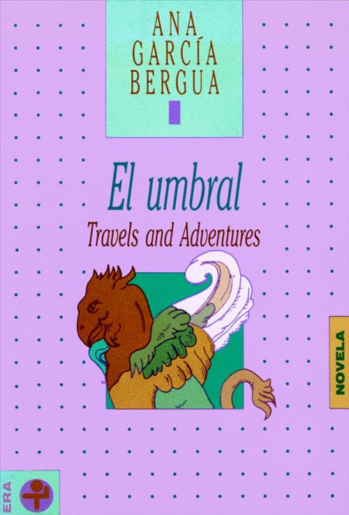 Cover of the book El umbral by Ana García Bergua, Ediciones Era