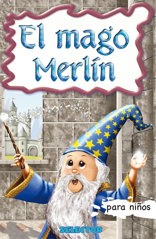 Cover of the book El mago Merlín by Anónimo, Selector