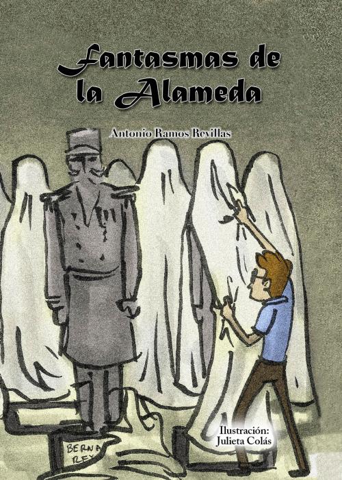 Cover of the book Fantasmas de la Alameda by Antonio Ramos Revillas, FONDO EDITORIAL DE NUEVO LEON