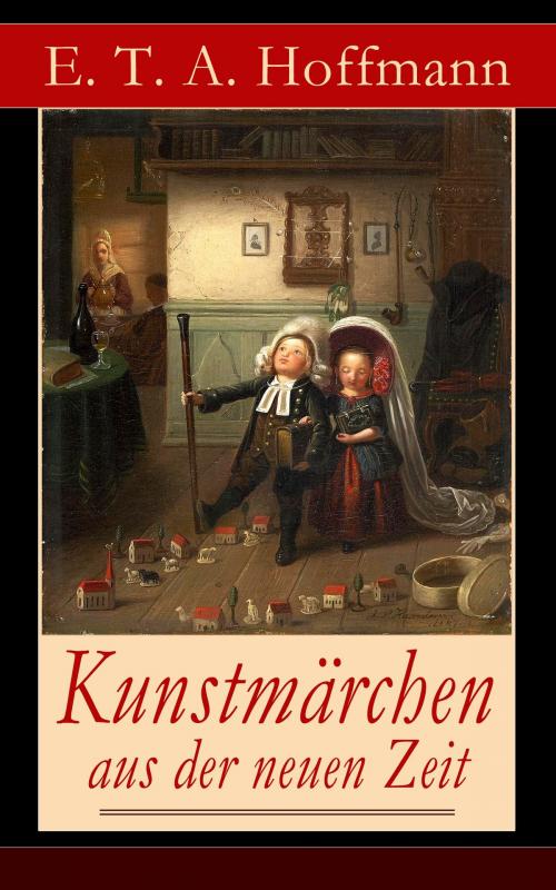 Cover of the book Kunstmärchen aus der neuen Zeit by E. T. A. Hoffmann, e-artnow