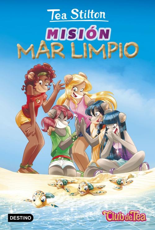 Cover of the book Misión "Mar limpio" by Tea Stilton, Grupo Planeta