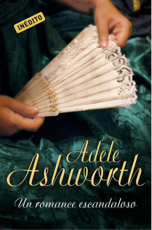 Cover of the book Un romance escandaloso (El duque 2) by Adele Ashworth, Penguin Random House Grupo Editorial España