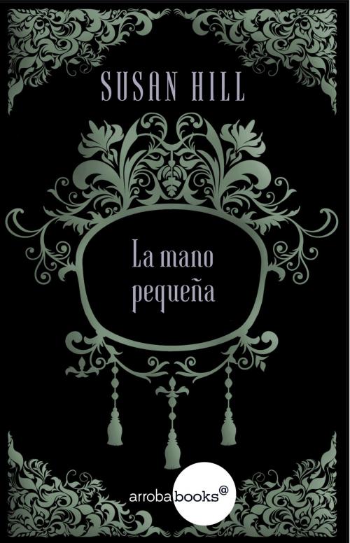 Cover of the book La mano pequeña by Susan Hill, Círculo de Lectores