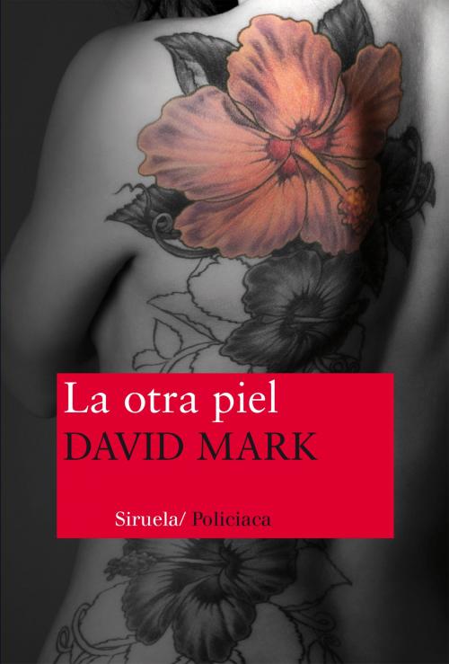 Cover of the book La otra piel by David Mark, Siruela