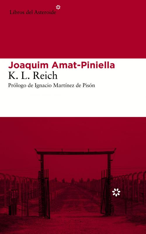 Cover of the book K. L. Reich by Ignacio Martínez de Pisón, Joaquim Amat-Piniella, Libros del Asteroide