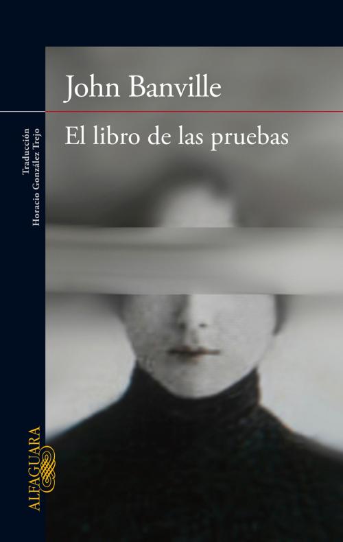 Cover of the book El libro de las pruebas by John Banville, Penguin Random House Grupo Editorial España