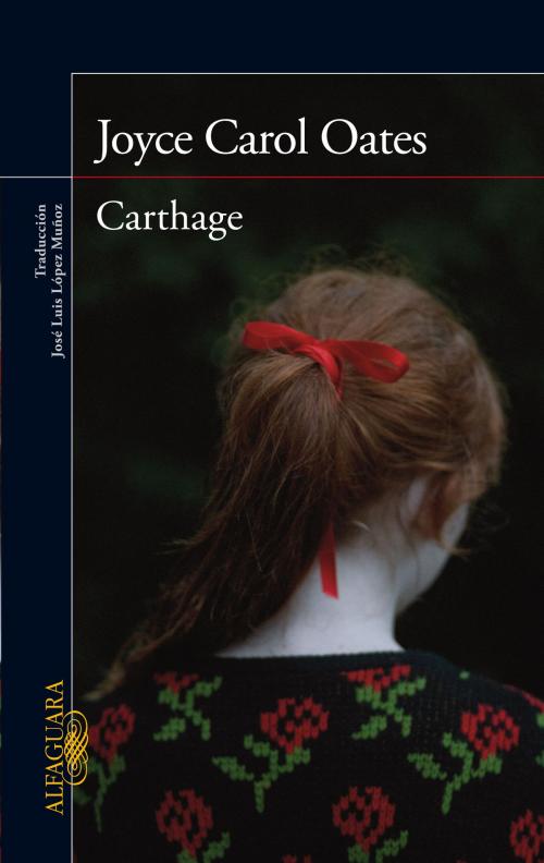 Cover of the book Carthage by Joyce Carol Oates, Penguin Random House Grupo Editorial España