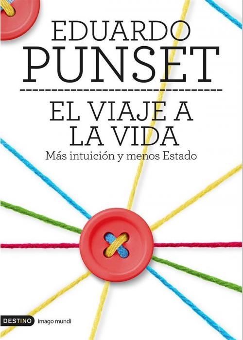 Cover of the book El viaje a la vida by Eduardo Punset, Grupo Planeta