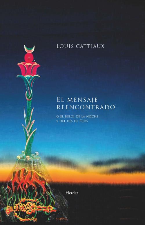 Cover of the book El mensaje reencontrado by Louis Cattiaux, Herder Editorial