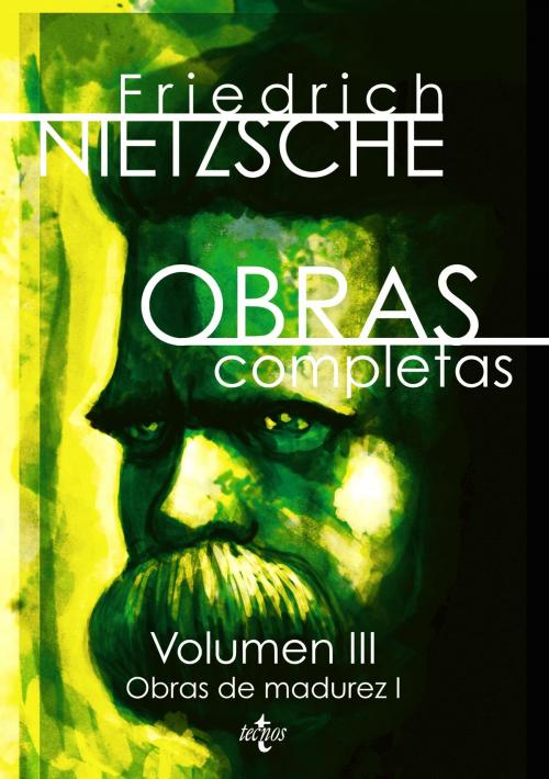 Cover of the book Obras completas by Friedrich Nietzsche, Diego Sánchez Meca, Tecnos