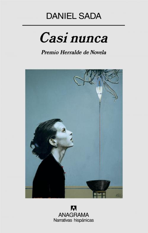Cover of the book Casi nunca by Daniel Sada, Editorial Anagrama