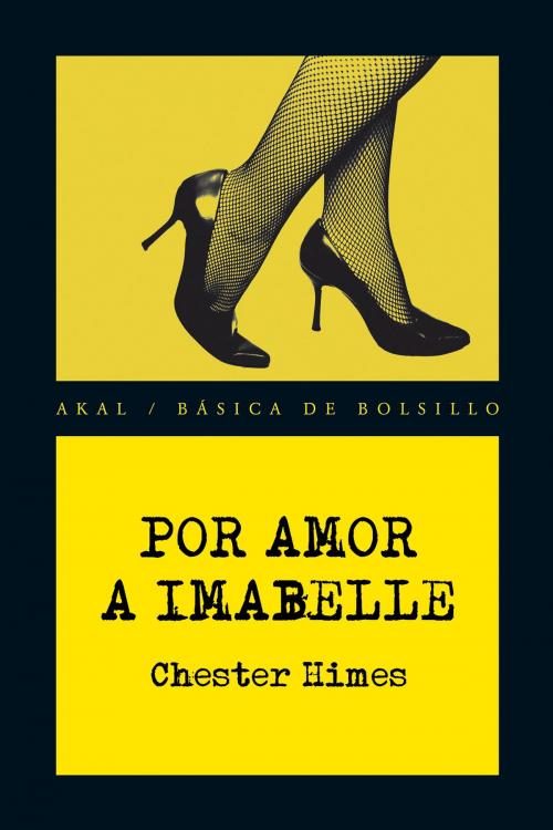 Cover of the book Por amor a Imabelle by Chester Himes, Ediciones Akal