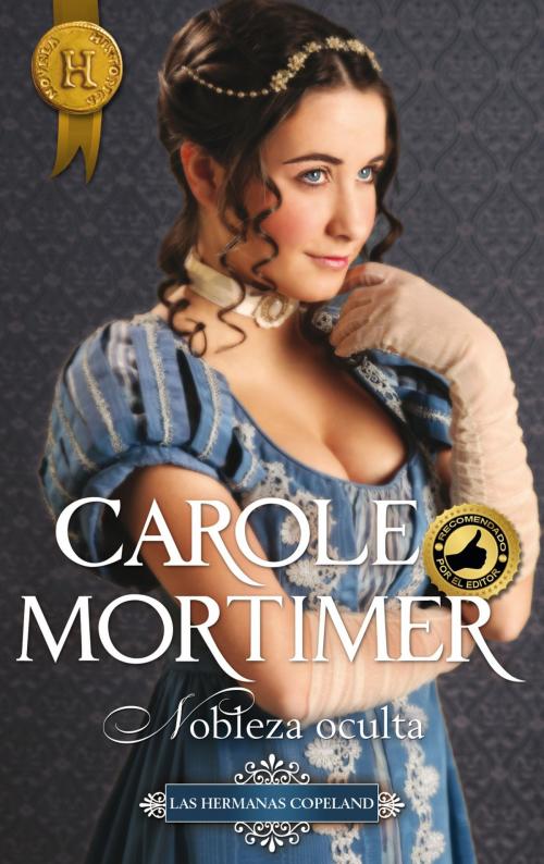 Cover of the book Nobleza oculta by Carole Mortimer, Harlequin, una división de HarperCollins Ibérica, S.A.