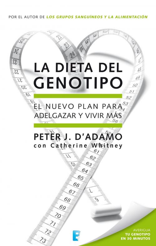 Cover of the book La dieta del genotipo by Catherine Whitney, Peter J. D'Adamo, Penguin Random House Grupo Editorial España