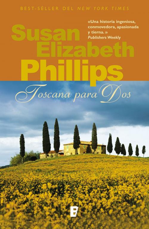 Cover of the book Toscana para dos by Susan Elizabeth Phillips, Penguin Random House Grupo Editorial España