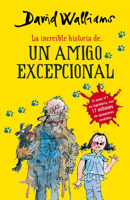 Cover of the book La increíble historia de... Un amigo excepcional by David Walliams, Penguin Random House Grupo Editorial España