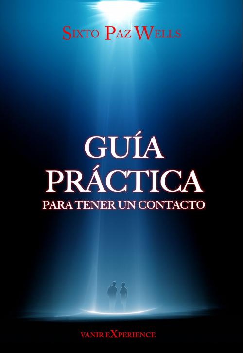 Cover of the book Guia práctica para tener un contacto by Sixto Paz Wells, Editorial Vanir
