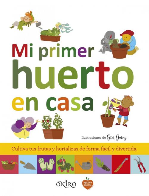 Cover of the book Mi primer huerto en casa by AA. VV., Grupo Planeta