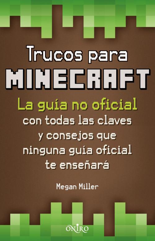 Cover of the book Trucos para Minecraft by Megan Miller, Grupo Planeta